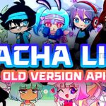 Gacha Life Old Version APK v1.1.4 Download For PC & Android
