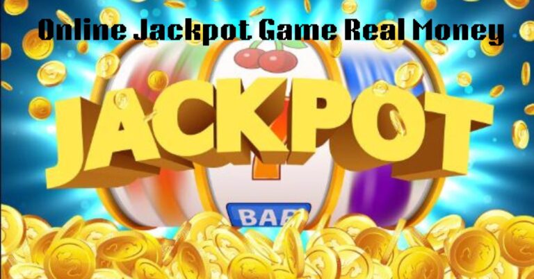Online Jackpot Game Real Money
